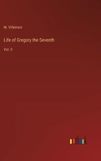 Cover image for Life of Gregory the Seventh