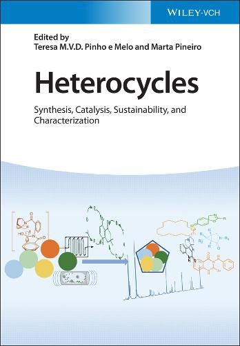 Cover image for Heterocycles - Synthesis, Catalysis, Sustainability, and Characterization