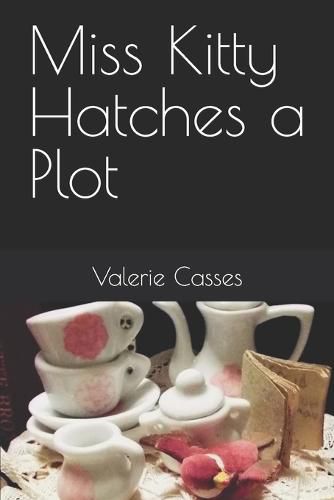 Cover image for Miss Kitty Hatches a Plot