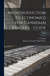 Cover image for An Introduction to Economics for Canadian Readers - Guide; Guide