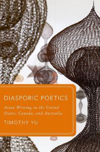 Cover image for Diasporic Poetics: Asian Writing in the United States, Canada, and Australia