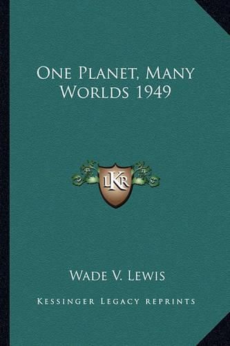 Cover image for One Planet, Many Worlds 1949