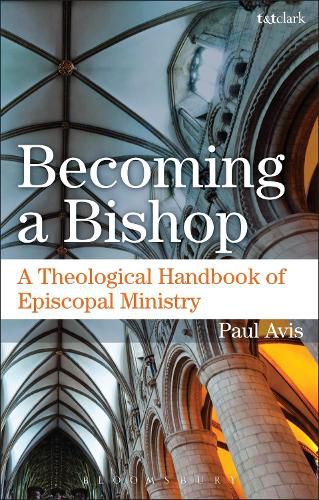 Cover image for Becoming a Bishop: A Theological Handbook of Episcopal Ministry