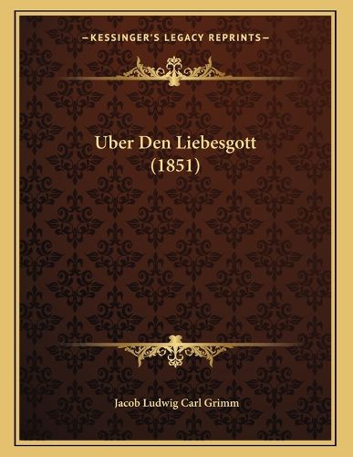 Cover image for Uber Den Liebesgott (1851)
