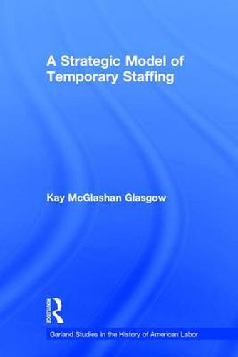 Cover image for A Strategic Model of Temporary Staffing