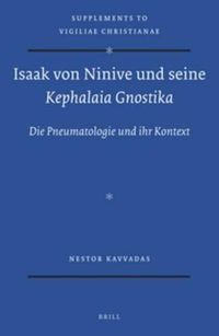 Cover image for Isaak von Ninive und seine Kephalaia Gnostika: Die Pneumatologie und ihr Kontext