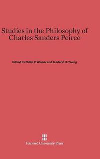 Cover image for Studies in the Philosophy of Charles Sanders Peirce