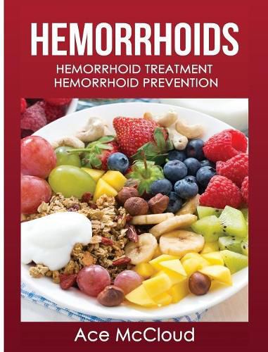 Cover image for Hemorrhoids: Hemorrhoid Treatment: Hemorrhoid Prevention