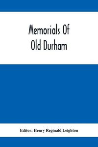 Cover image for Memorials Of Old Durham