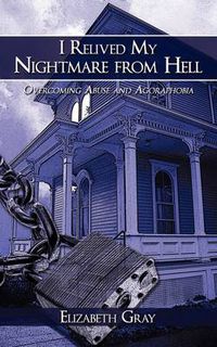 Cover image for I Relived My Nightmare from Hell