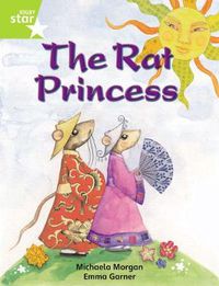 Cover image for Rigby Star Indep Year 2 Lime Fiction The Rat Princess Single