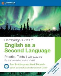 Cover image for Cambridge IGCSE (R) English as a Second Language Practice Tests 1 with Answers and Audio CDs (2): For the Revised Exam from 2019