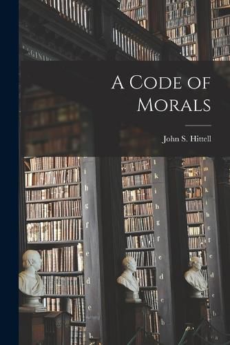 Cover image for A Code of Morals