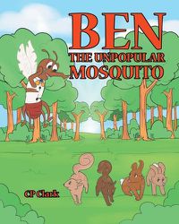 Cover image for Ben the Unpopular Mosquito