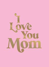 Cover image for I Love You Mom