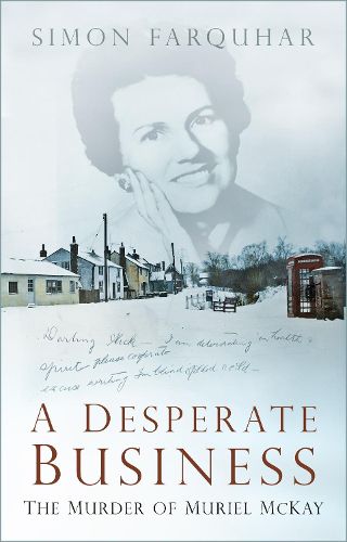 Cover image for A Desperate Business: The Murder of Muriel McKay