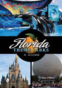Cover image for Florida Theme Parks: A Guide