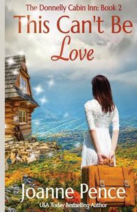 Cover image for This Can't be Love: The Cabin of Love & Magic