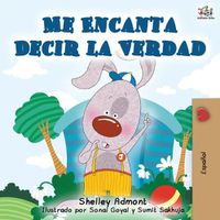 Cover image for Me Encanta Decir la Verdad: I Love to Tell the Truth - Spanish edition