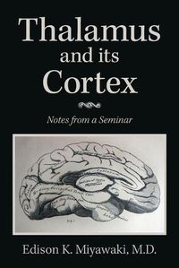 Cover image for Thalamus And Its Cortex: Notes from a Seminar