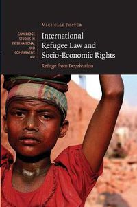 Cover image for International Refugee Law and Socio-Economic Rights: Refuge from Deprivation