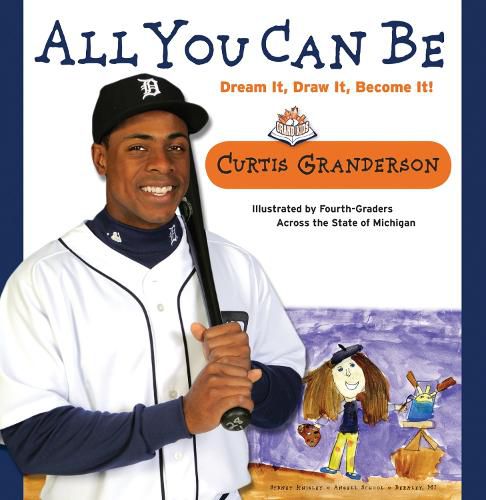 Cover image for All You Can Be: Dream It, Draw It, Become It!