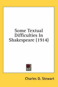 Cover image for Some Textual Difficulties in Shakespeare (1914)