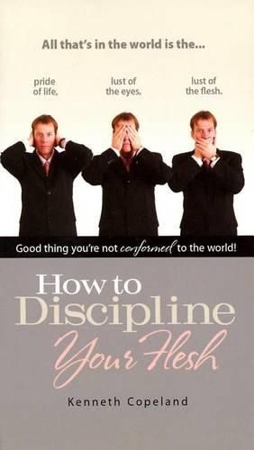 Cover image for How to Discipline Your Flesh