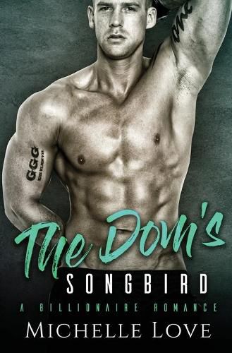 Cover image for The Dom's Songbird: A Billionaire Romance