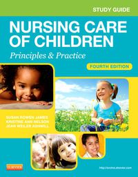 Cover image for Study Guide for Nursing Care of Children: Principles and Practice