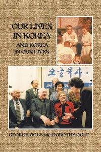 Cover image for Our Lives in Korea and Korea in Our Lives