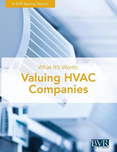 Cover image for What It's Worth: Valuing HVAC Companies