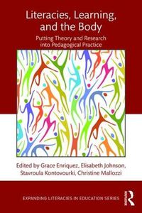 Cover image for Literacies, Learning, and the Body: Putting Theory and Research into Pedagogical Practice
