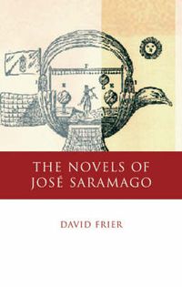 Cover image for The Novels of Jose Saramago: Echoes from the Past, Pathways into the Future