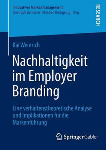 Cover image for Nachhaltigkeit Im Employer Branding: Eine Verhaltenstheoretische Analyse Und Implikationen Fur Die Markenfuhrung