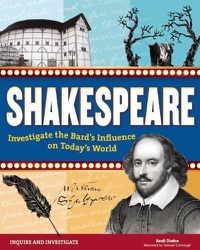 Cover image for Shakespeare: Investigate the Bard's Influence on Today's World