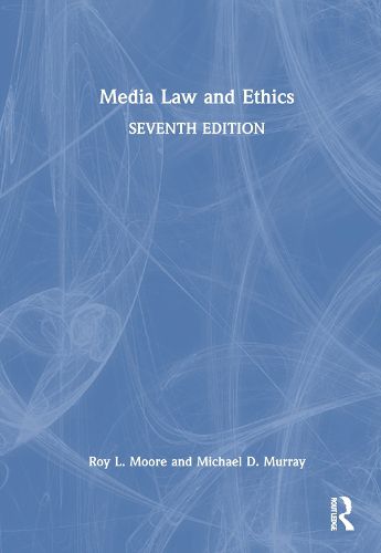 Media Law and Ethics