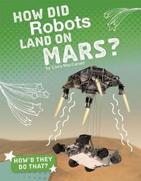 Cover image for How Did Robots Land on Mars?