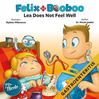 Cover image for Lea Does Not Feel Well: Gastroenteritis