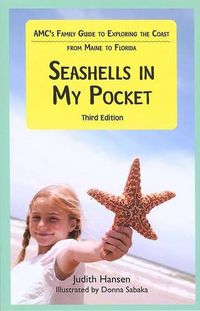 Cover image for Seashells in My Pocket: AMC's Family Guide to Exploring the Coast from Maine to Florida