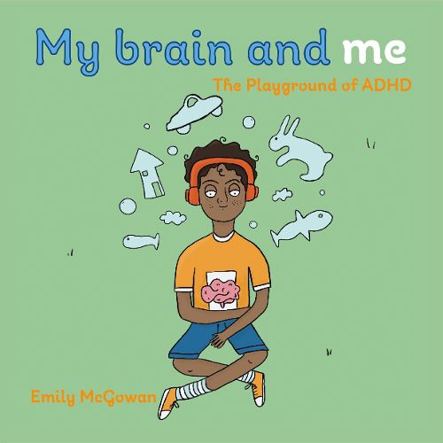 Cover image for My Brain and Me