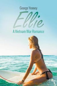 Cover image for Ellie: A Vietnam War Romance