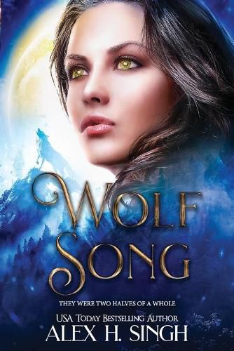 Cover image for Wolf Song: They were two halves of a whole...