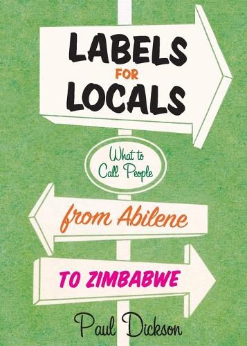 Cover image for Labels For Locals: What To Call People From Abilene To Zimbabwe