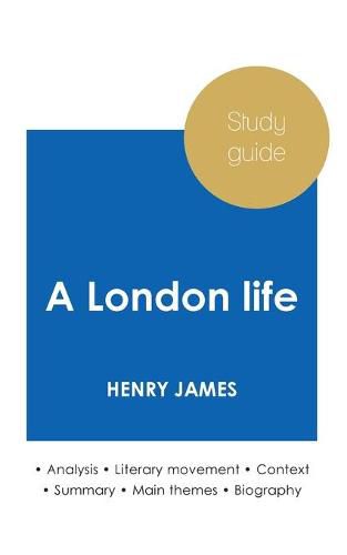 Cover image for Study guide A London life by Henry James (in-depth literary analysis and complete summary)