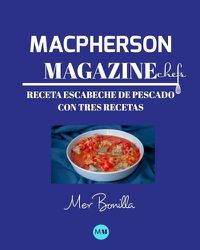 Cover image for Macpherson Magazine Chef's - Receta Escabeche de pescado con tres recetas