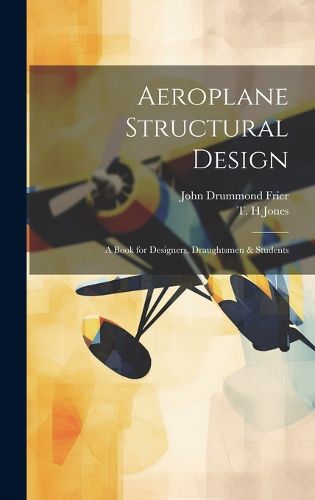 Cover image for Aeroplane Structural Design; a Book for Designers, Draughtsmen & Students