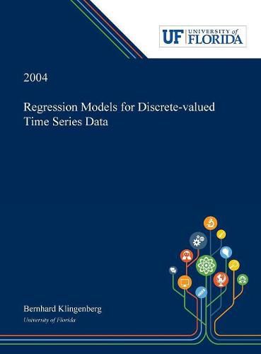 Cover image for Regression Models for Discrete-valued Time Series Data