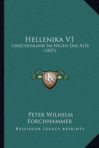 Hellenika V1: Griechenland Im Neuen Das Alte (1837)