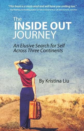 Cover image for The Inside Out Journey: An Elusive Search for Self Across Three Continents